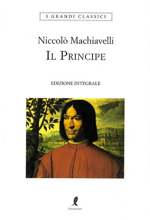 Il principe. Ediz. integrale (I grandi classici) Essays & Short Stories