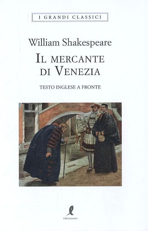 Il mercante di Venezia. Testo inglese a fronte (I grandi classici) Drama