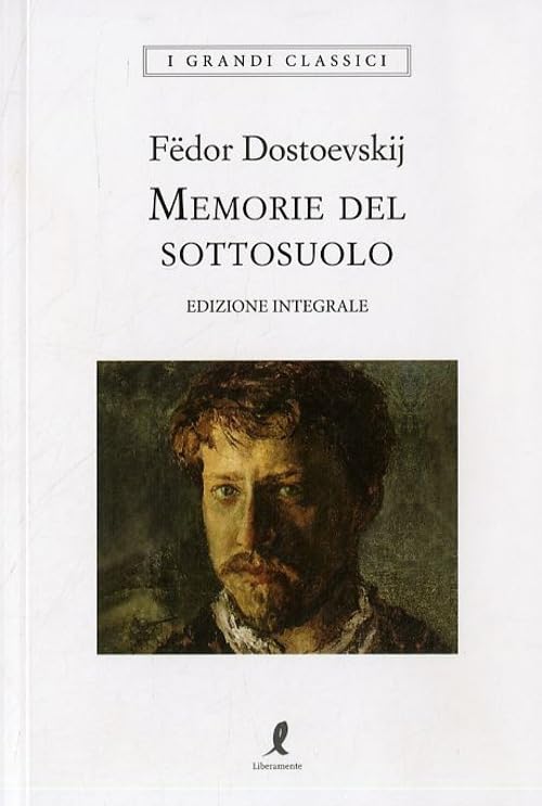Memorie del sottosuolo. Ediz. integrale (I grandi classici) Classics