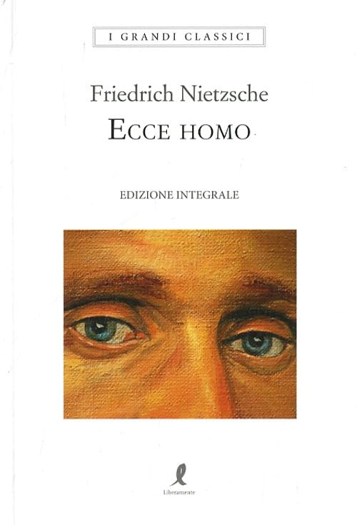 Ecce homo. Ediz. integrale (I grandi classici) Philosophy