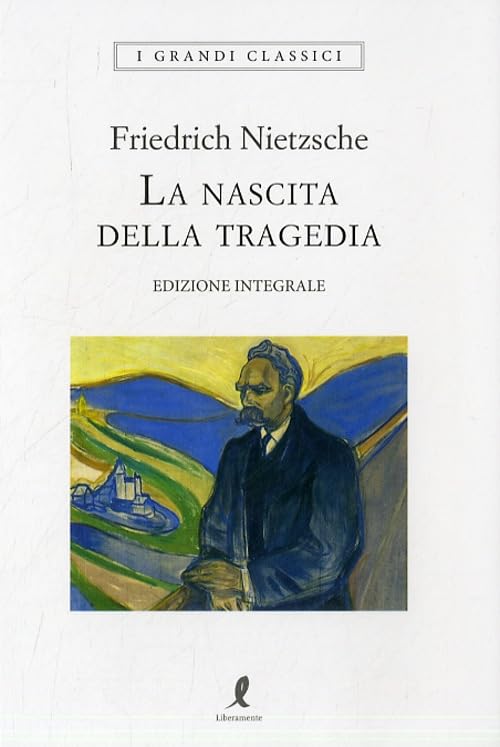 La nascita della tragedia. Ediz. integrale book