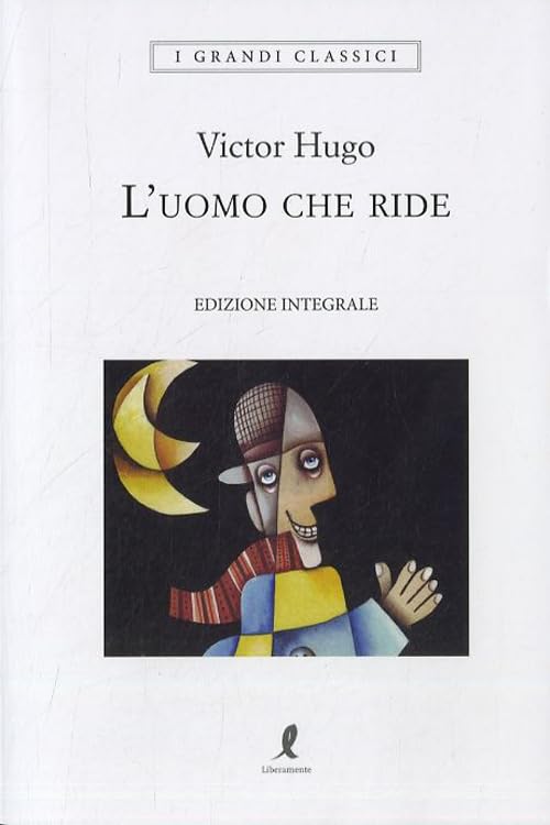 L'uomo che ride. Ediz. integrale (I grandi classici) Classics