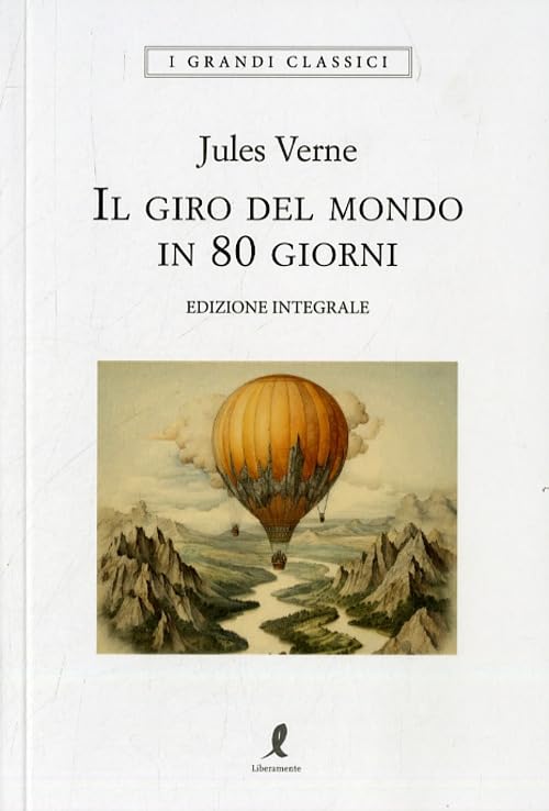 Il giro del mondo in 80 giorni. Ediz. integrale book