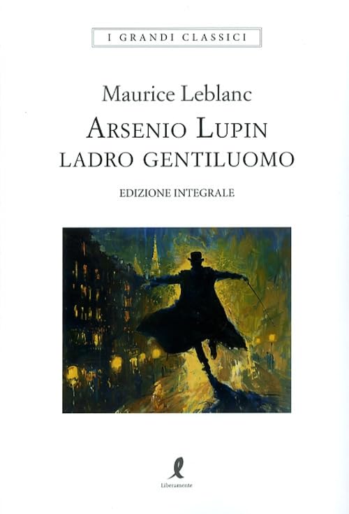 Arsenio Lupin. Ladro gentiluomo (Vol. 1) book