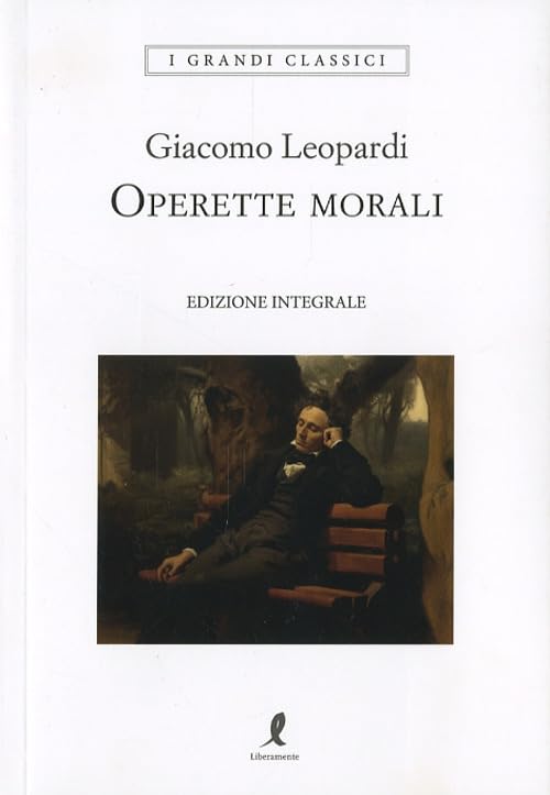 Operette morali. Ediz. integrale (I grandi classici) Contemporary literature