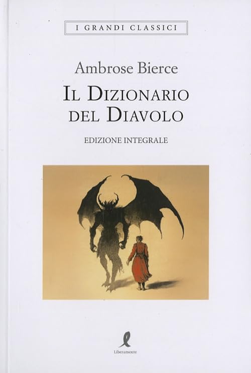 Il dizionario del diavolo (I grandi classici) Essays & Short Stories