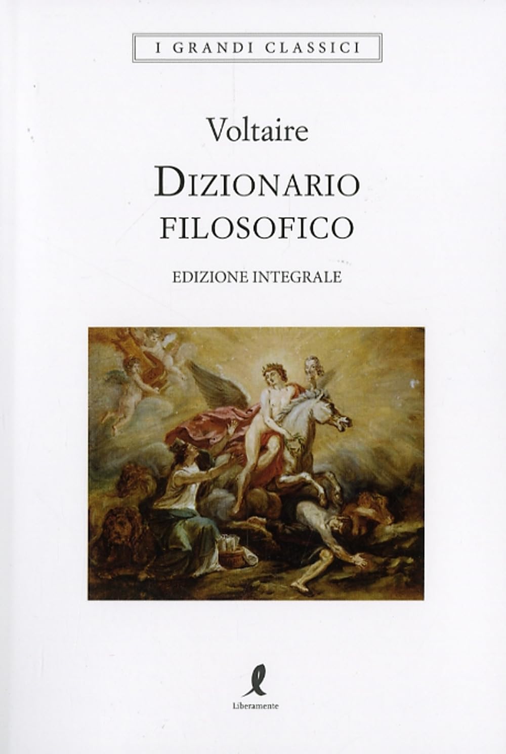 Dizionario filosofico. Ediz. integrale (I grandi classici) Philosophy