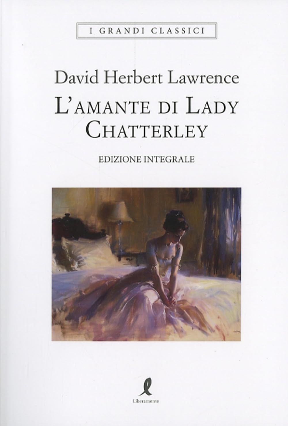 L'amante di lady Chatterley. Ediz. integrale (I grandi classici) Classics