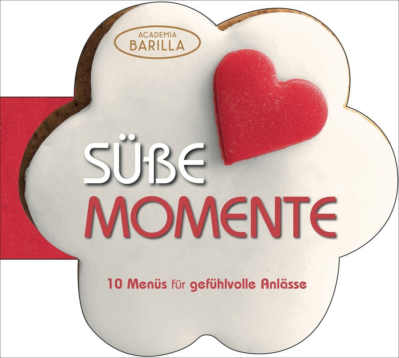 Süße Momente: 10 Menüs für gefühlvolle Anlässe Leisure, Home & Garden