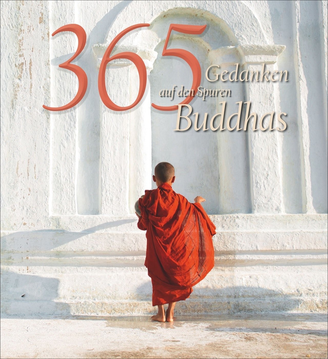 365 Gedanken auf der Spur Buddhas Education