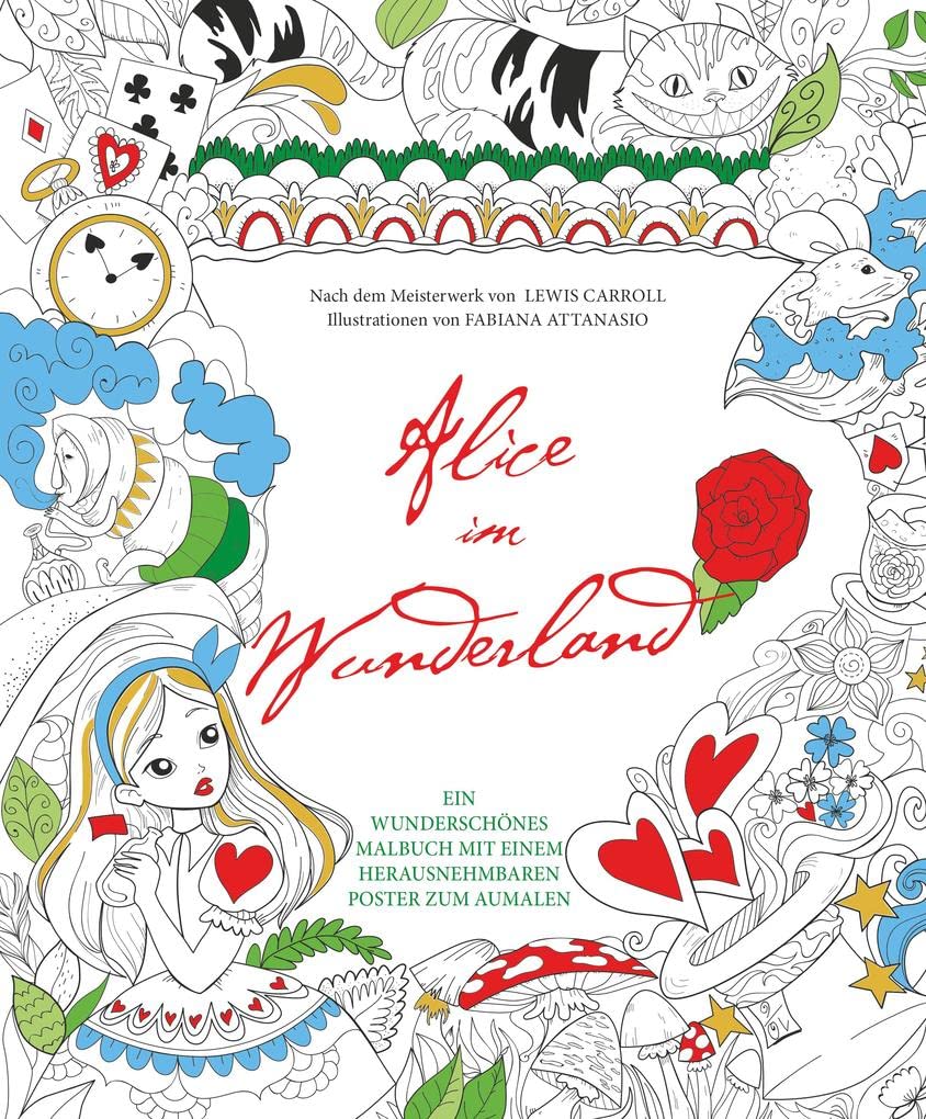 Alice im Wunderland: Malbuch mit einem herausnehmbares Poster zum Kolorieren: Malbuch mit einem herausnehmbares Poster (70 x 100 cm) zum Kolorieren Social Sciences