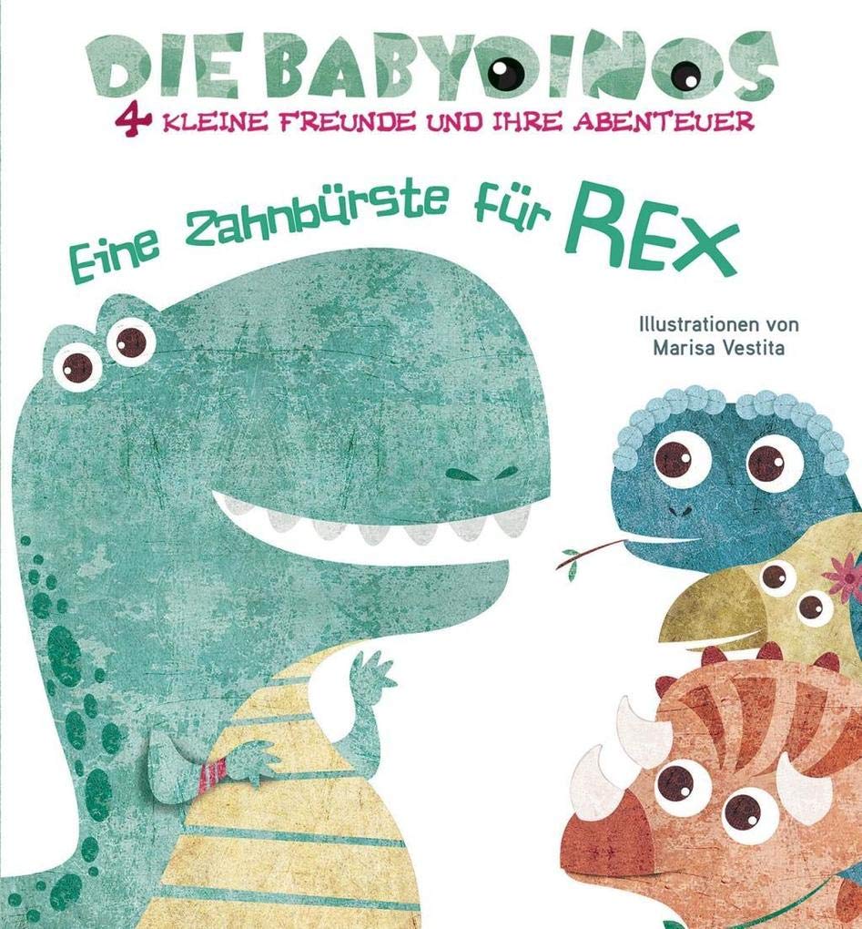 Eine Zahnbürste für Rex: Die Babydinos Non-fiction
