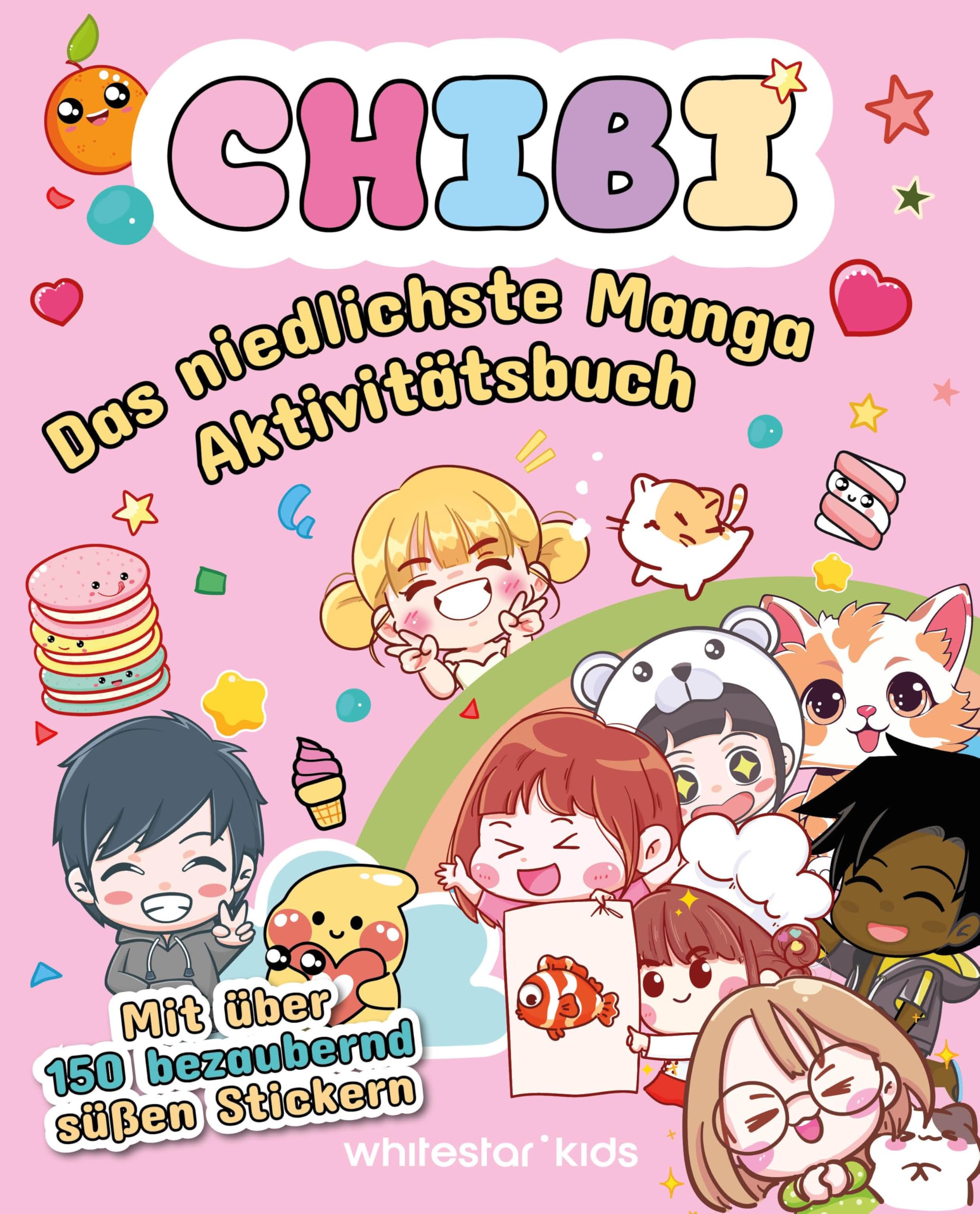 CHIBI. Das niedlichste Manga Aktivitätsbuch: Mit über 150 bezaubernd süßen Stickern für Kinder ab 6 Jahren Manga