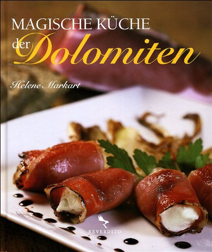 Magische Küche der Dolomiten (Varia. Gastronomia) Leisure, Home & Garden