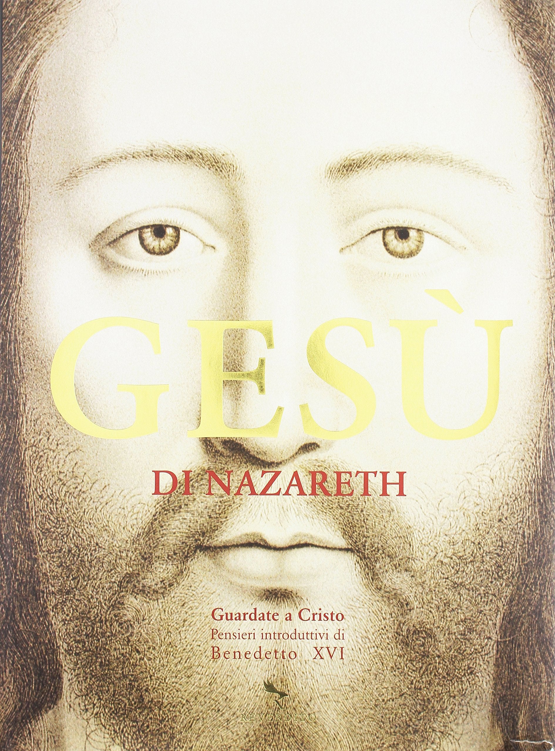 Gesù di Nazareth. Guardate a Cristo: pensieri introduttivi di Benedetto XVI. Ediz. illustrata book