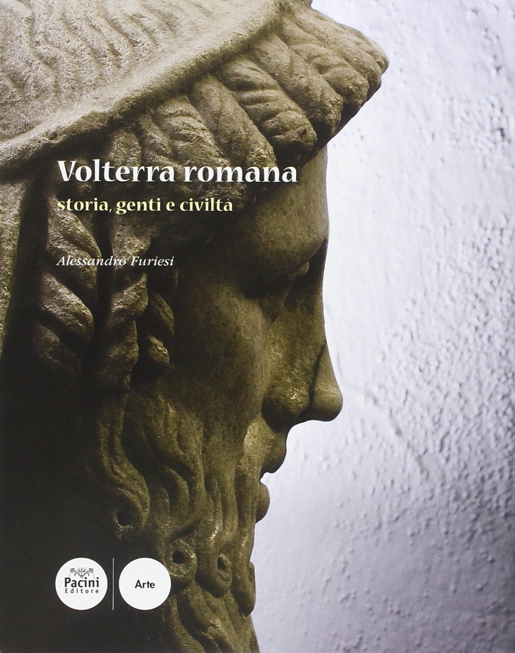 Volterra romana. Storia, genti e civiltà book