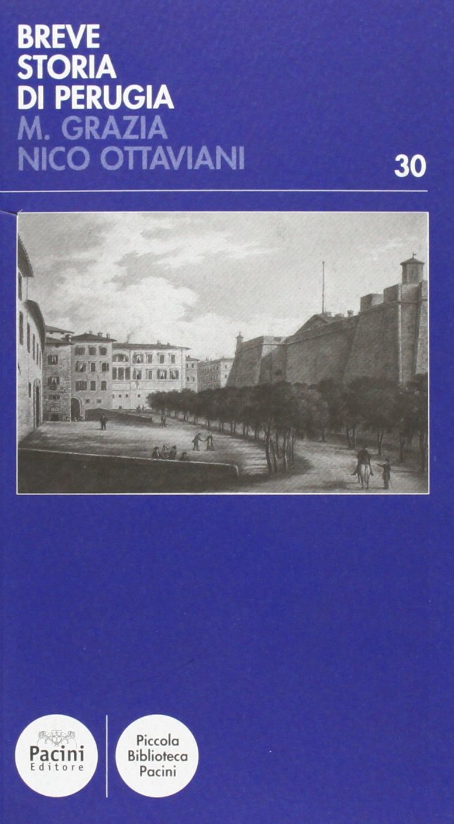 Breve storia di Perugia (Piccola biblioteca Pacini) Politics & History