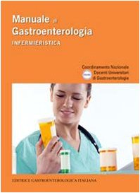 Manuale di gastroenterologia. Infermieristica book