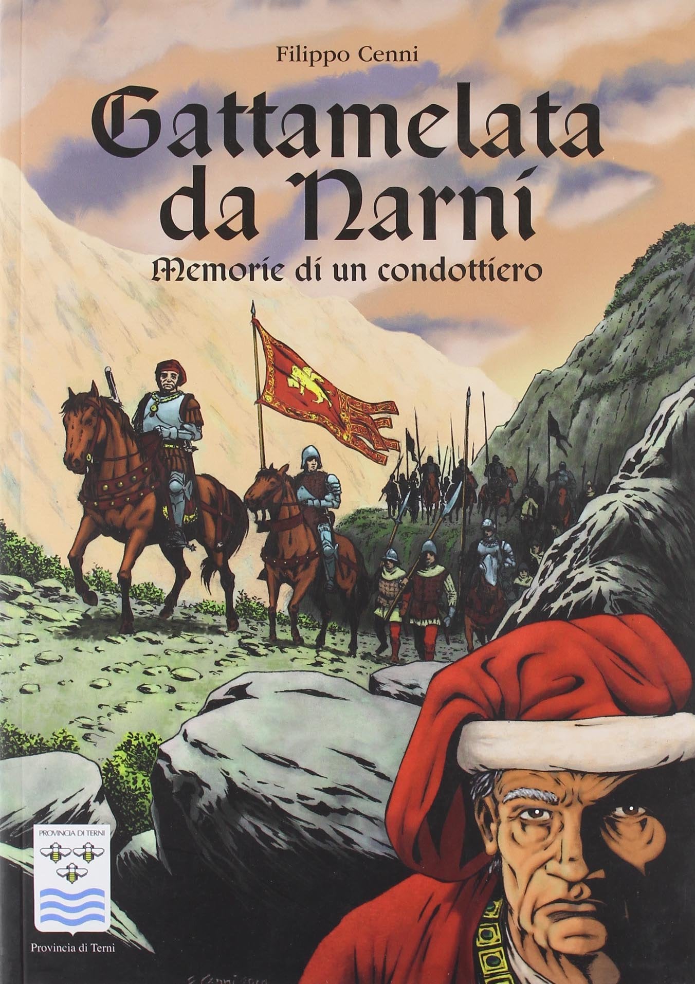 Gattamelata da Narni. Memorie di un condottiero (Storia) Memories