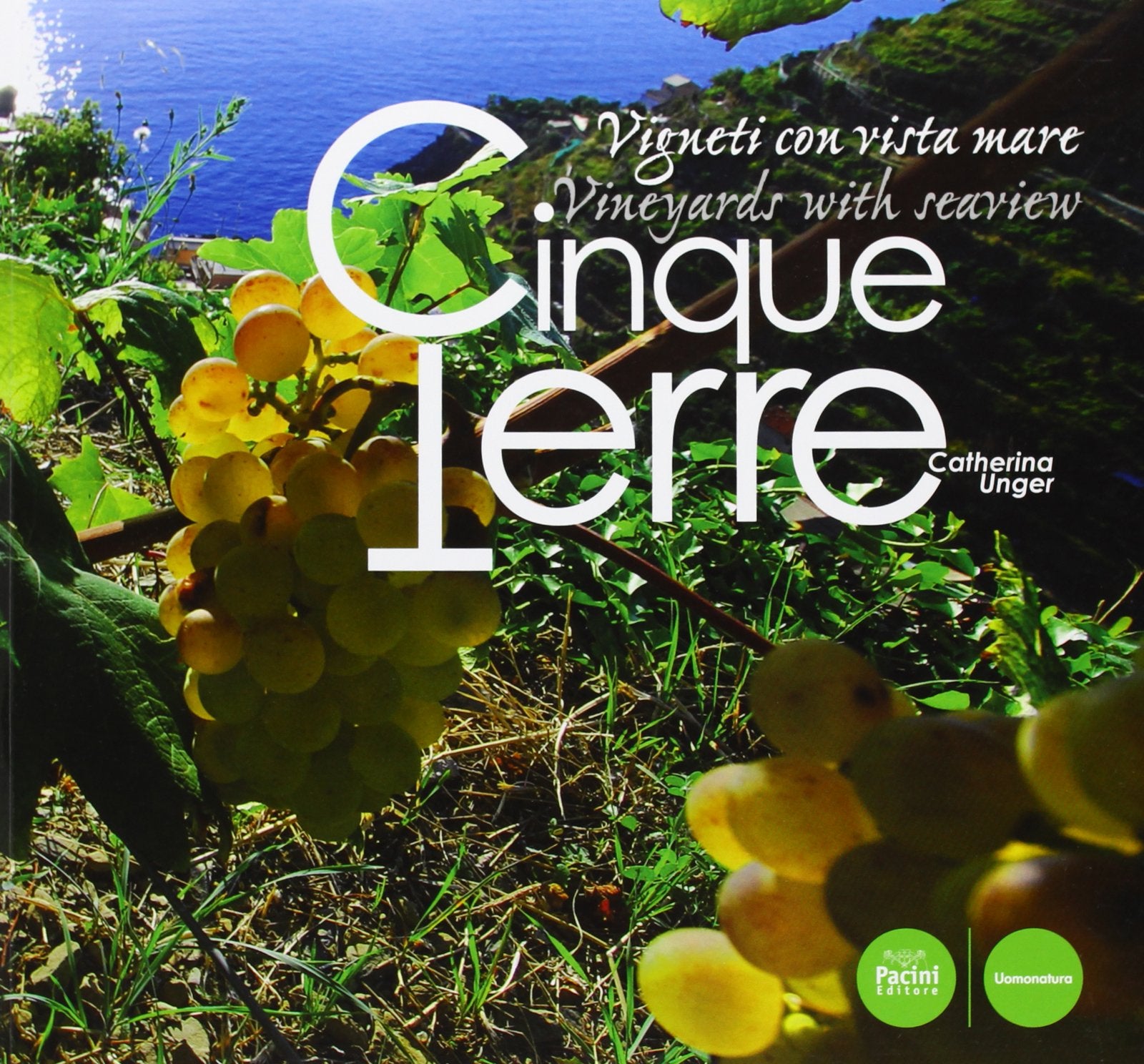 Cinque Terre. Vigneti con vista mare. Ediz. italiana e inglese Travel