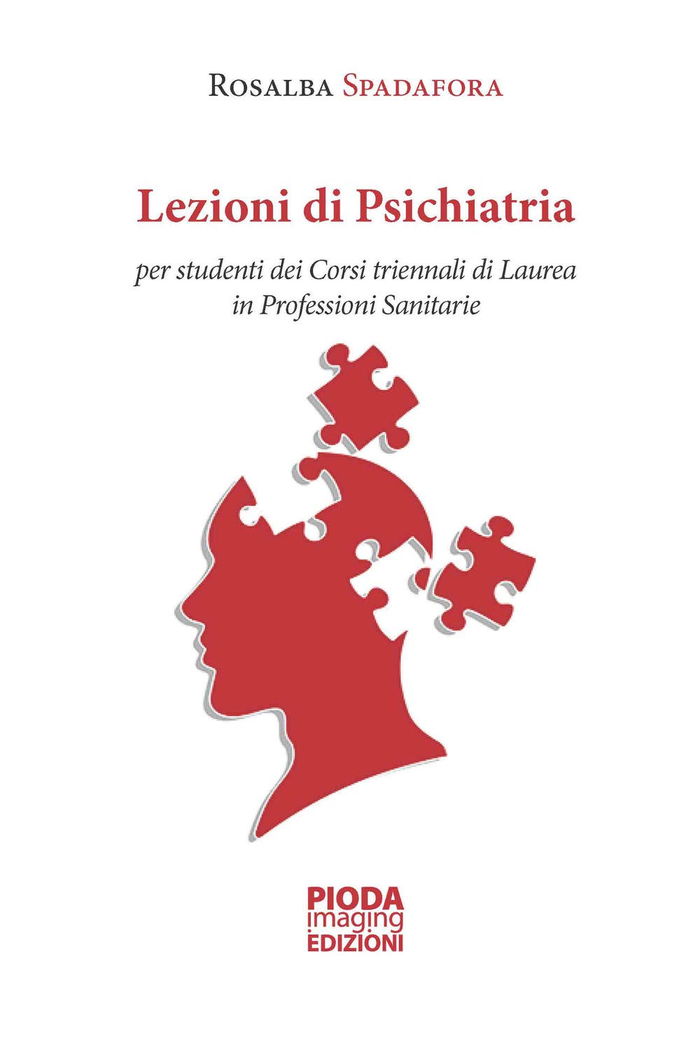 Lezioni di psichiatria. Per studenti dei corsi triennali di laurea in professioni sanitarie. Nuova ediz. book