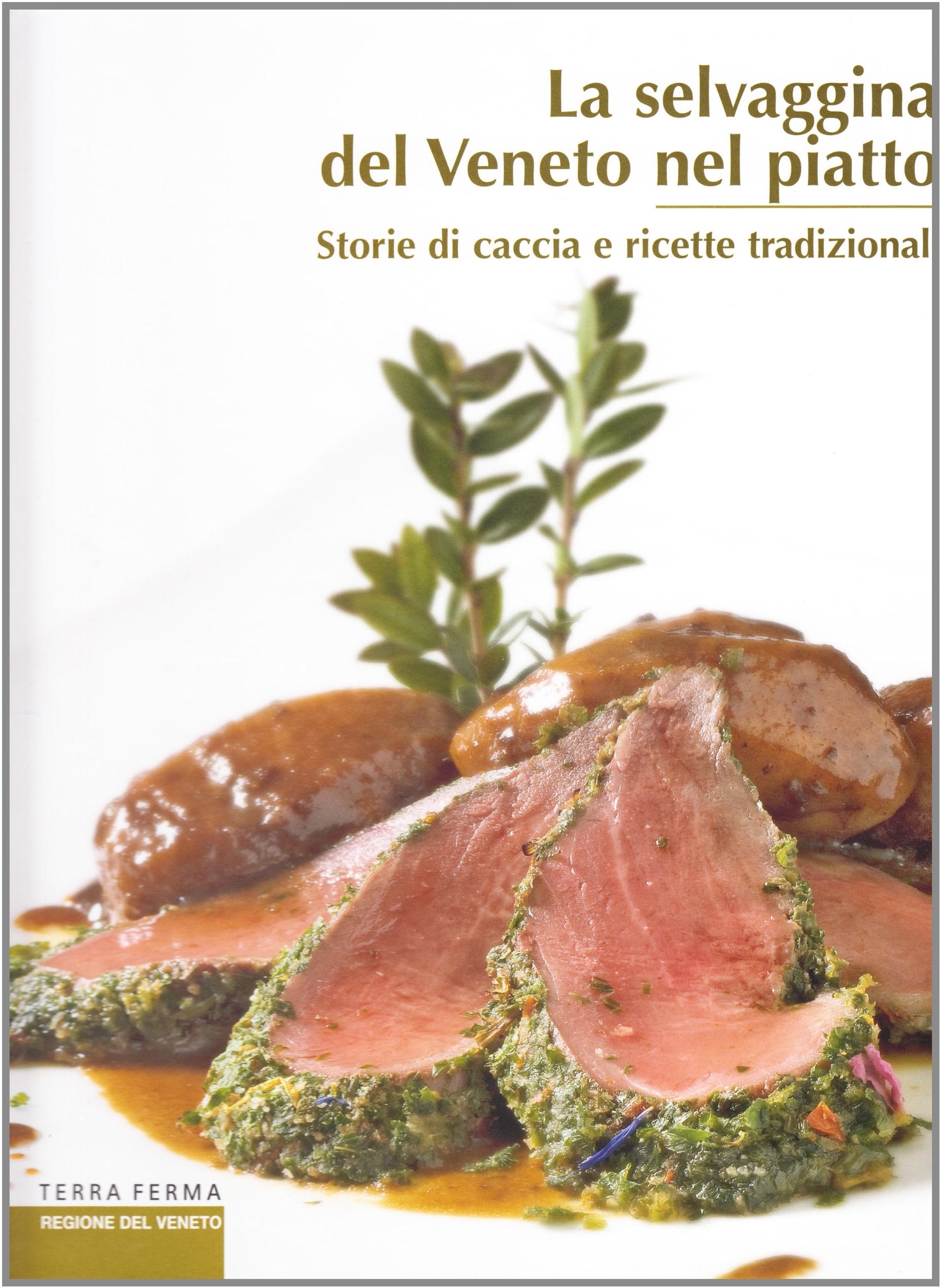 La selvaggina del Veneto nel piatto book