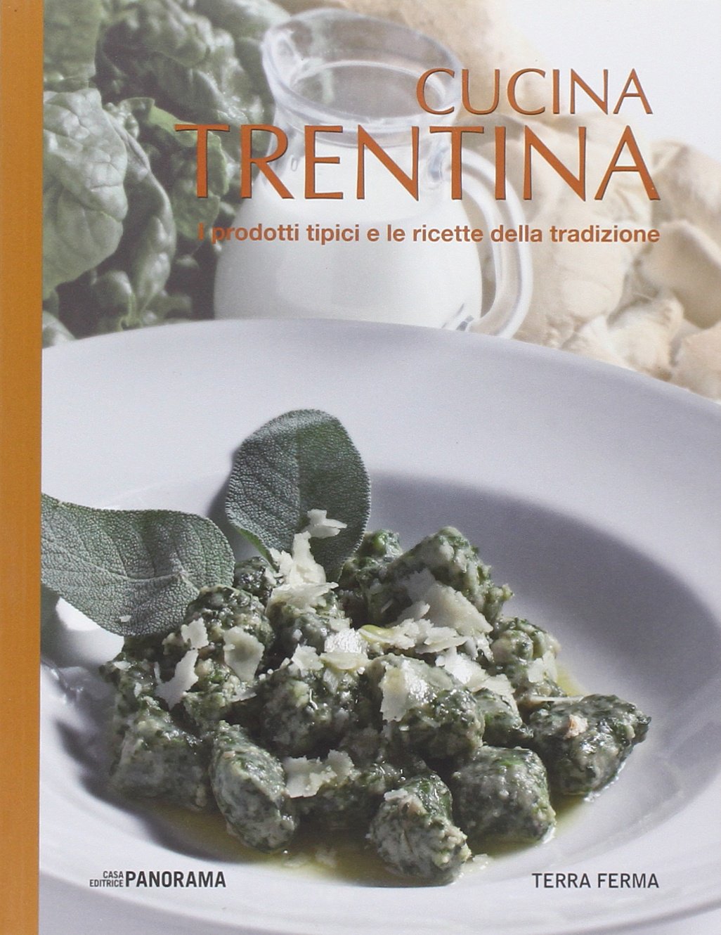 Cucina trentina. I prodotti tipici e le ricette della tradizione (Tecete) Leisure, Home & Garden