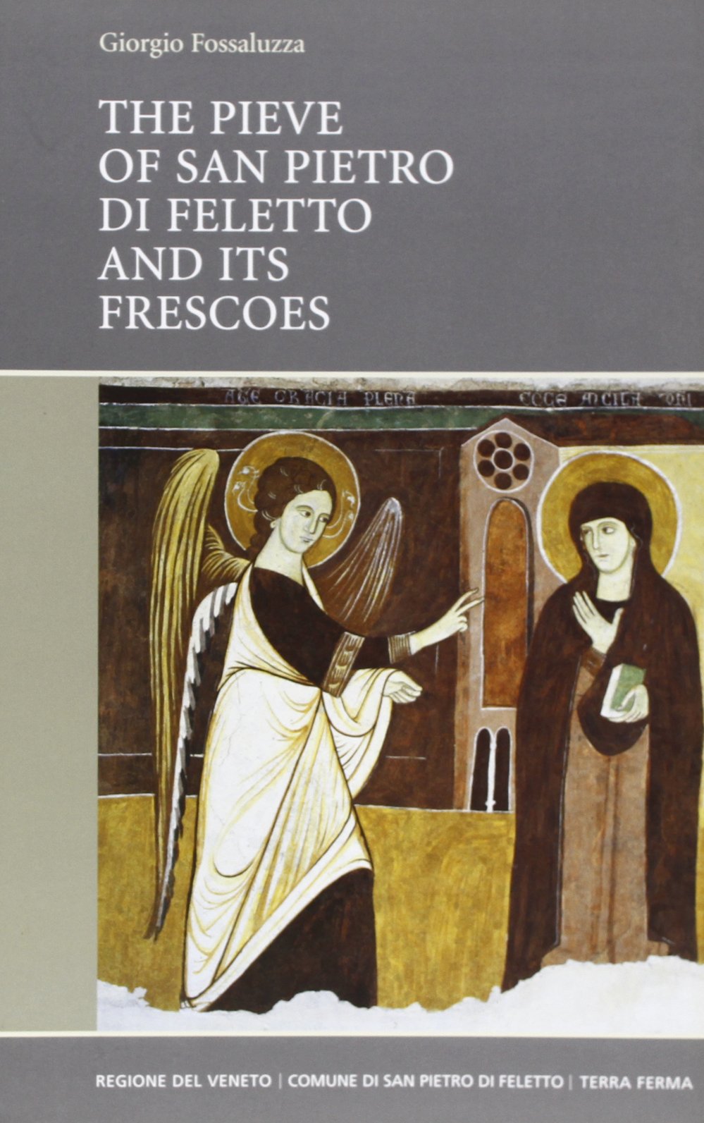 The Pieve of San Pietro di Feletto and its frescoes Architecture