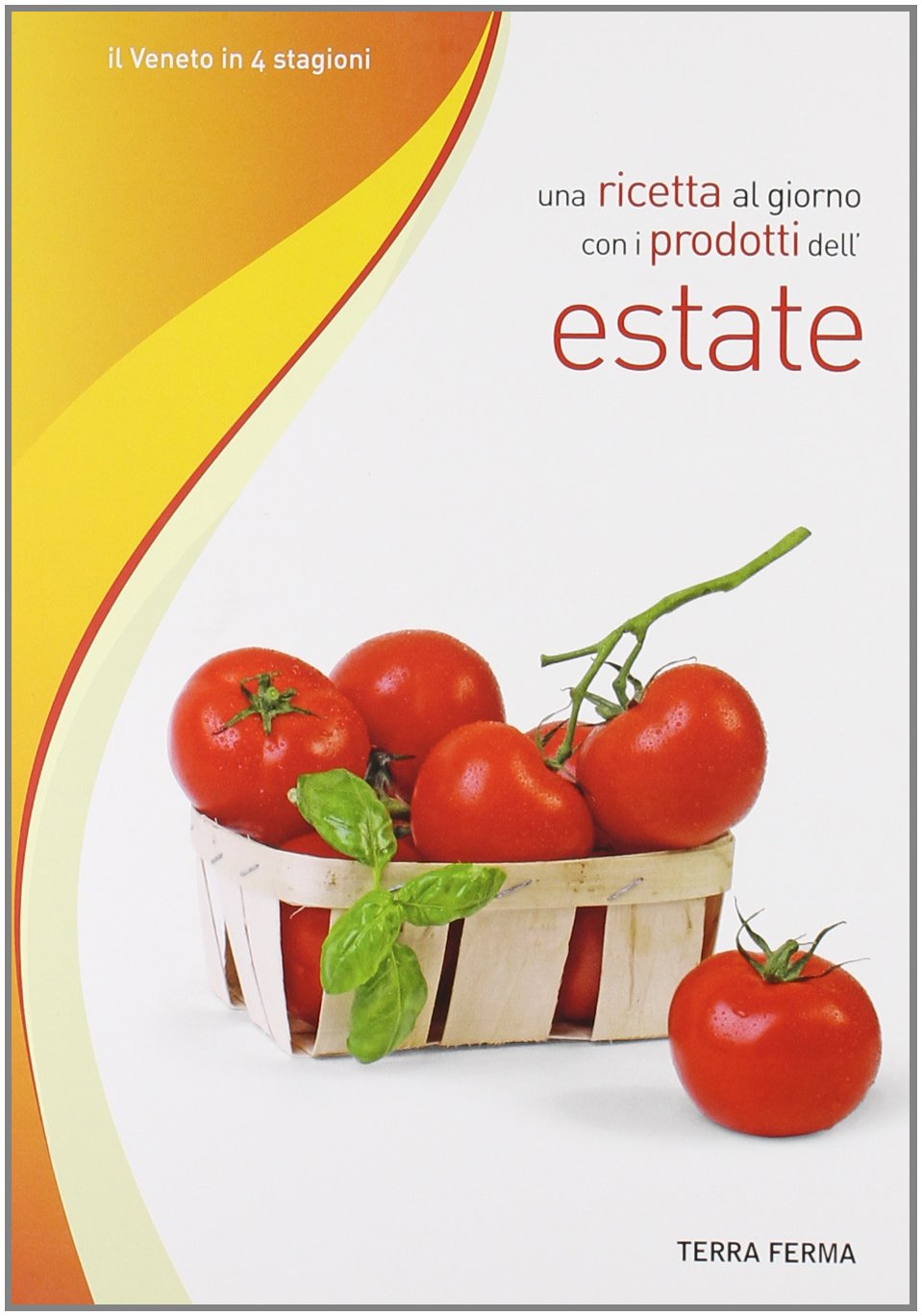 Una ricetta al giorno con i prodotti dell'estate Leisure, Home & Garden