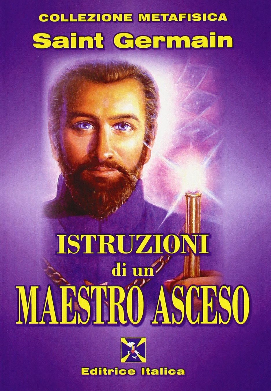 Istruzioni di un maestro asceso (Collezione Metafisica) Religion & Esotericism