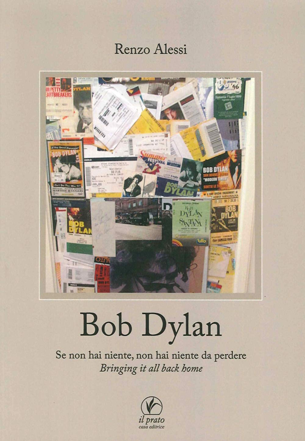 Bob Dylan. Se non hai niente non hai niente da perdere. Bringing it all home book