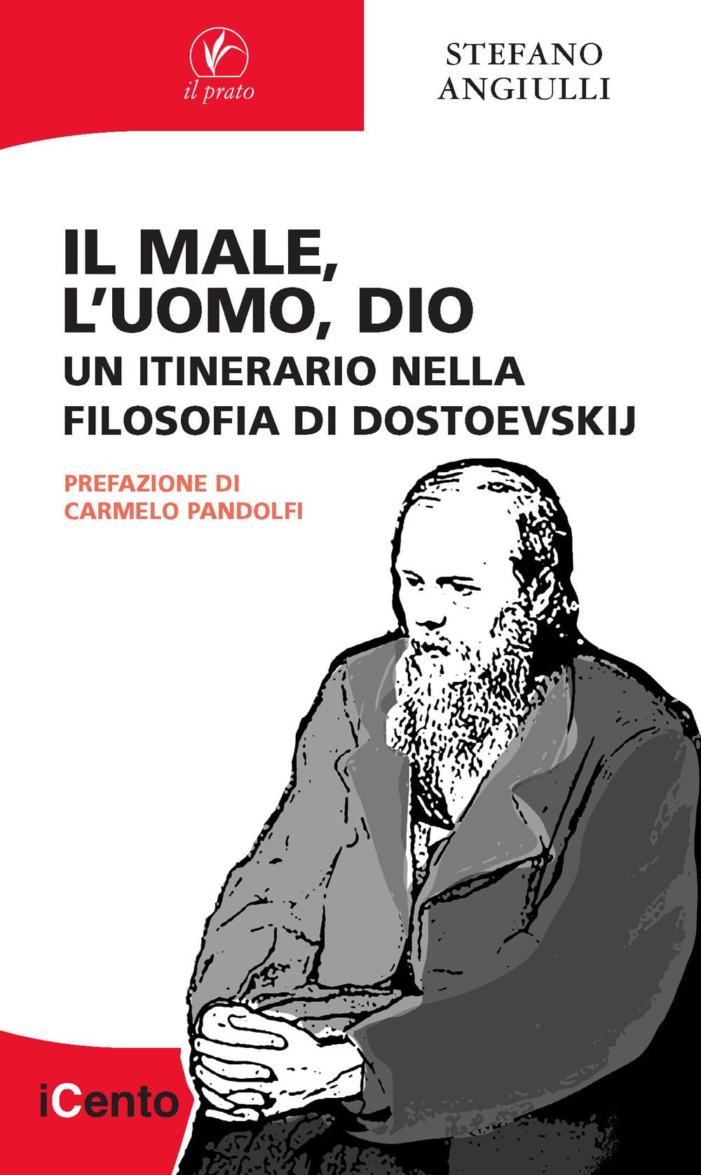Il male, l'uomo, Dio. Un itinerario nella filosofia di Dostoevskij book