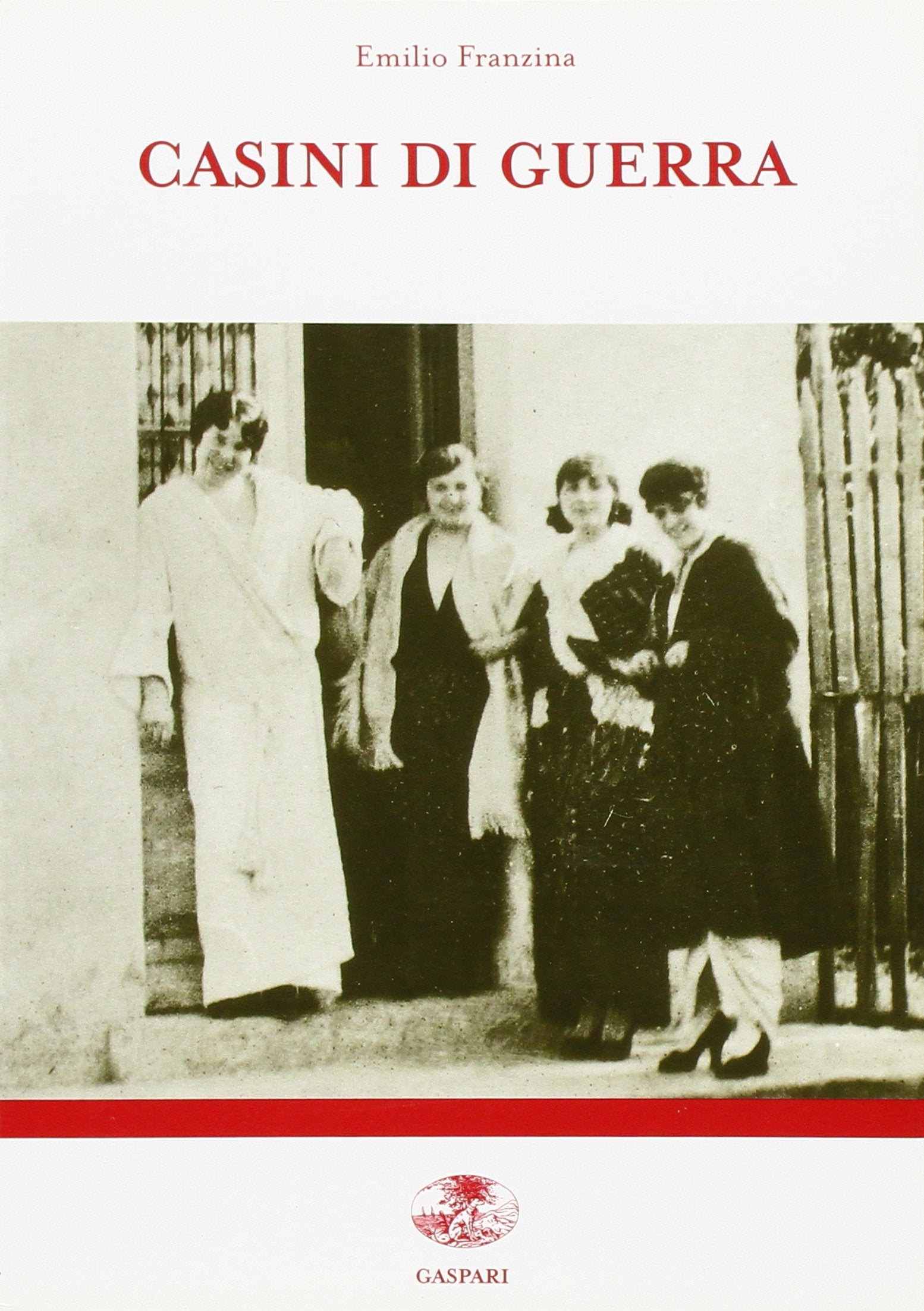 Casini di guerra. Il tempo libero dalla trincea e i postriboli militari nel primo conflitto mondiale Books