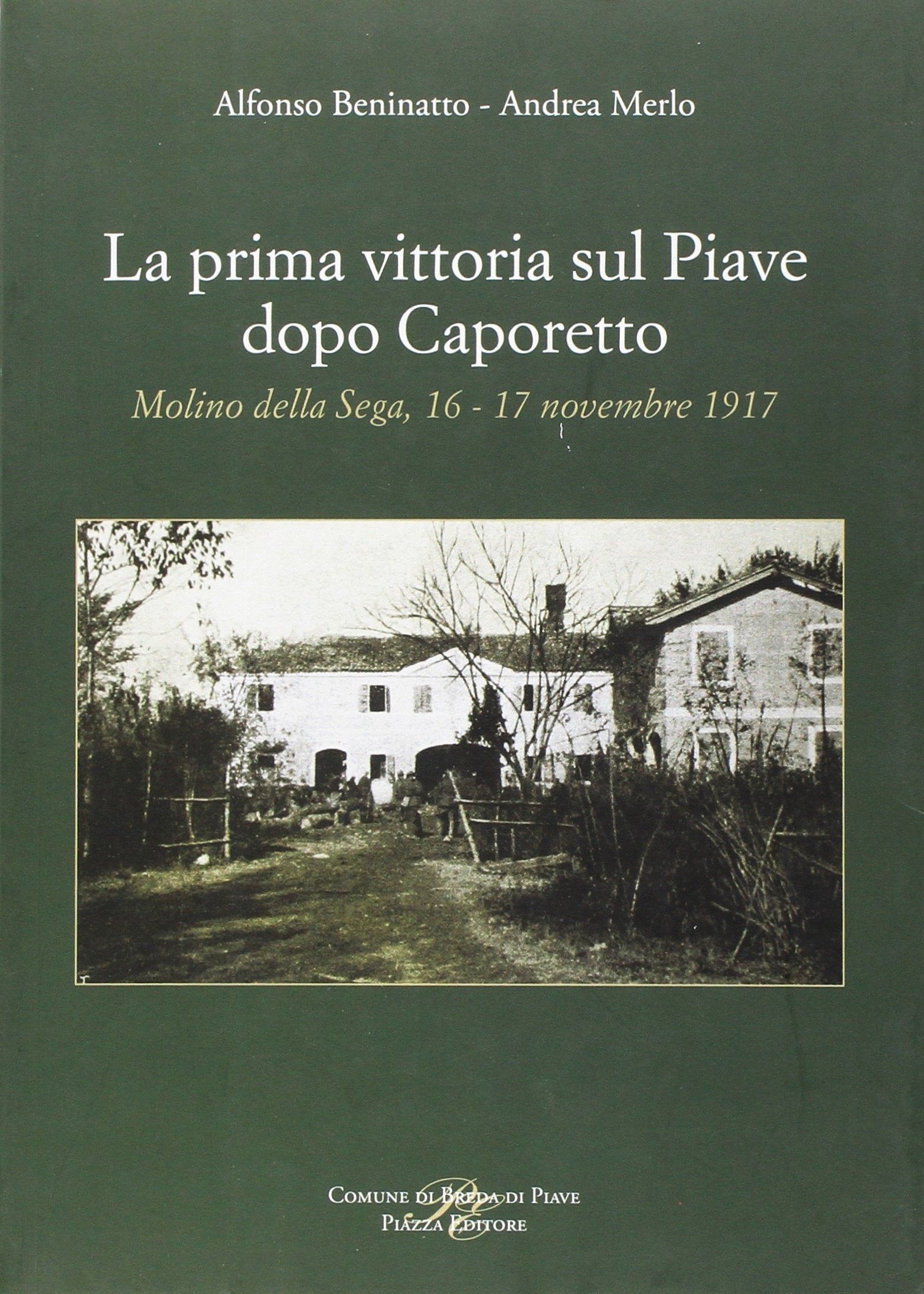 La prima vittoria sul Piave dopo Caporetto book