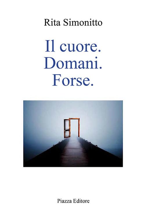 Il cuore. Domani. Forse (I sorrisi del leone) Contemporary literature