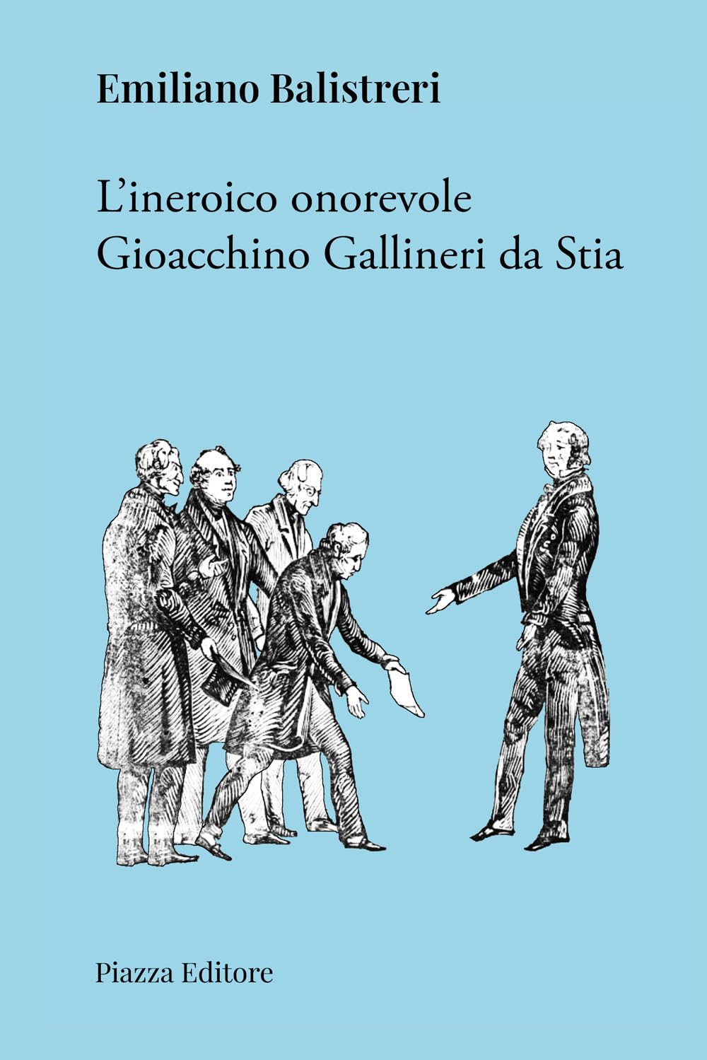 L'ineroico onorevole Gioacchino Gallineri da Stia (I sorrisi del leone) Contemporary literature