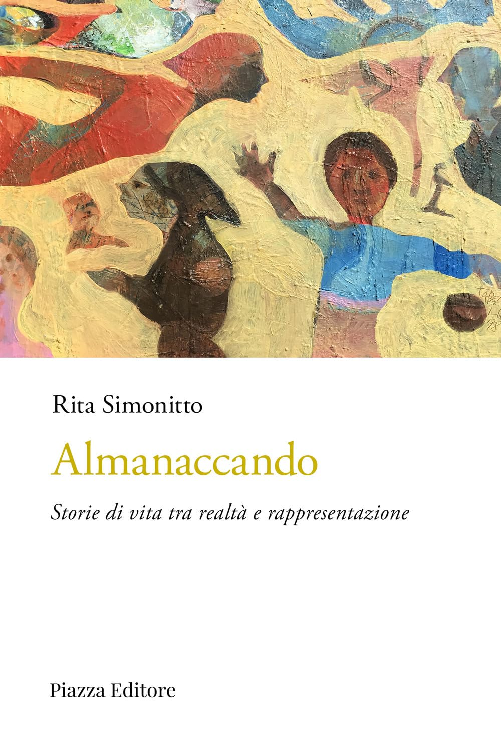 Almanaccando. Storie di vita tra realtà e rappresentazione (I sorrisi del leone) Contemporary literature