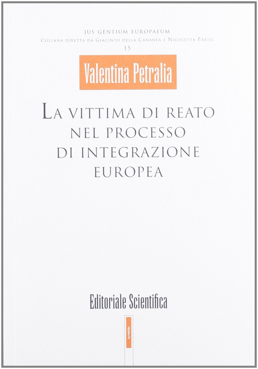 La vittima di reato nel processo di integrazione europea book