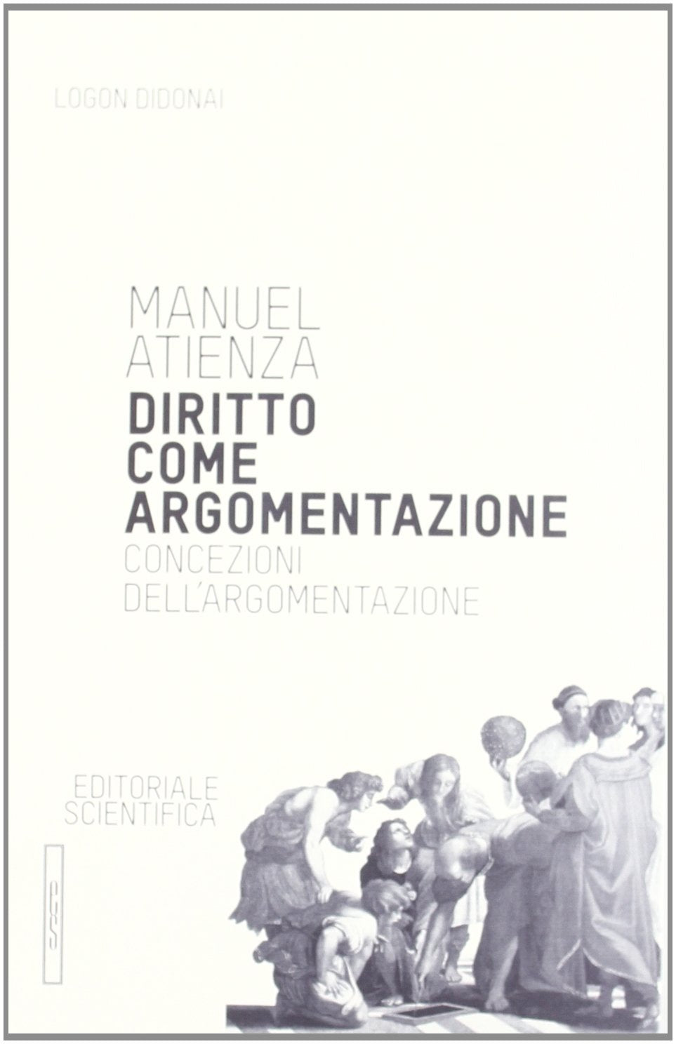 Diritto come argomentazione. Concezioni dell'argomentazione Law