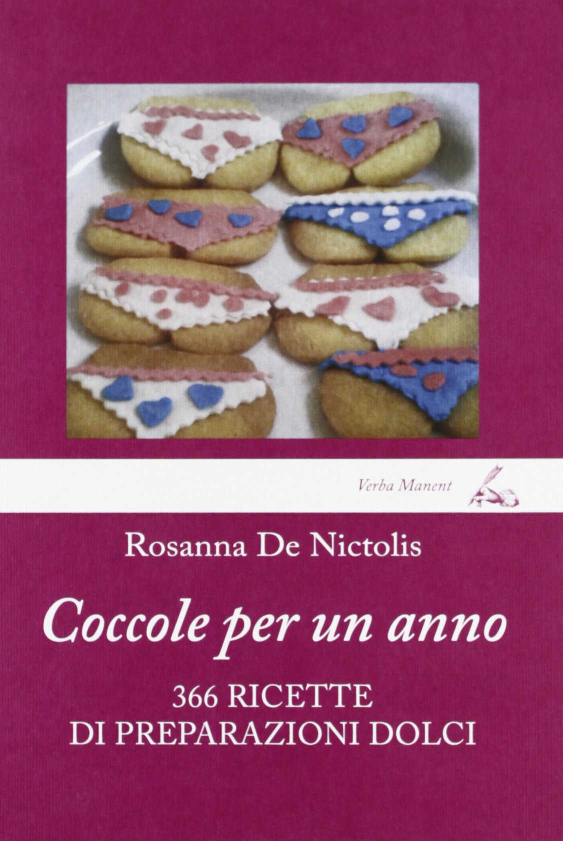 Coccole per un anno. 366 ricette di preparazioni dolci book