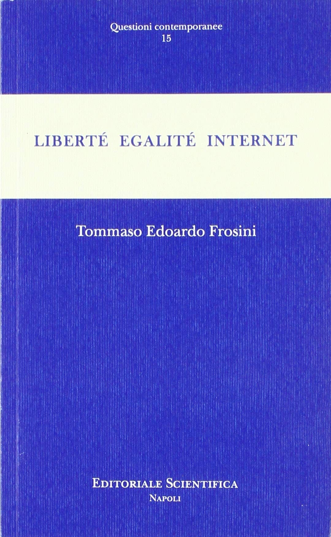Liberté egalité Internet book