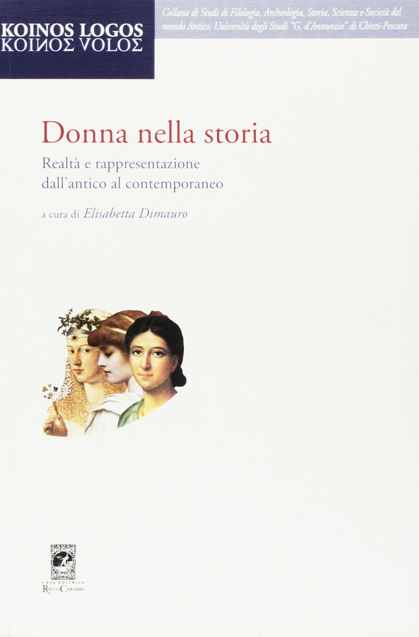 Donna nella storia. Realtà e rappresentazione dall'antico al contemporaneo book