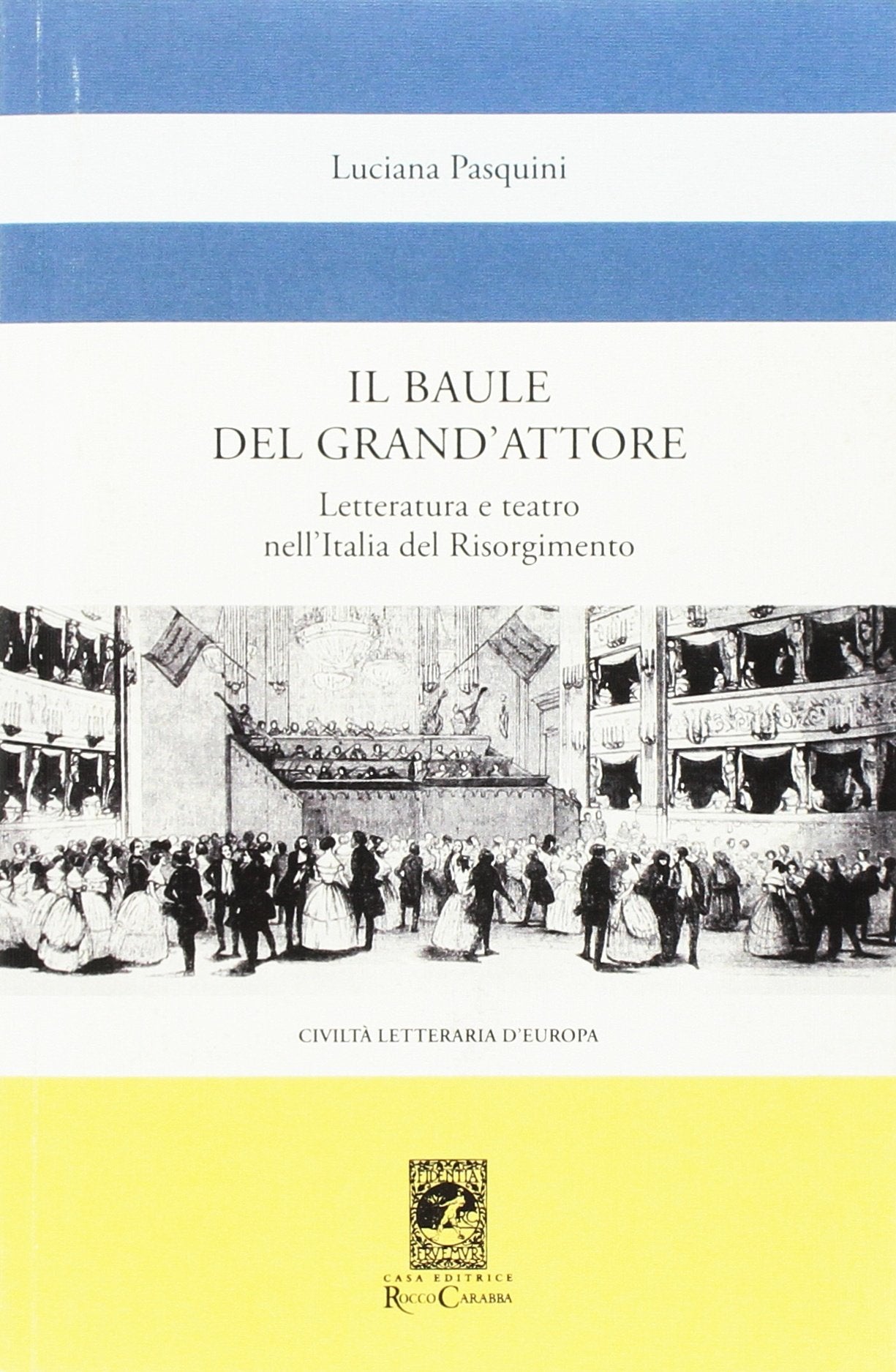 Il baule del grande attore. Letteratura e teatro nell'Italia del Risorgimento book