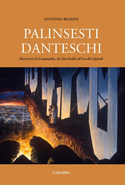 Palinsesti danteschi. Scrivere la commedia da Garibaldi all'età del digitale book