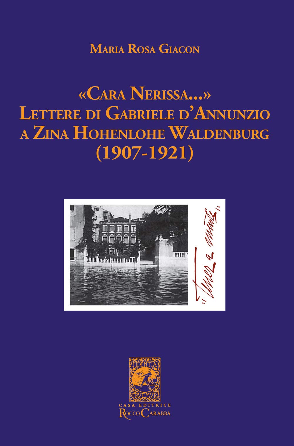 «Cara Nerissa...». Lettere di Gabriele d'Annunzio a Zina Hohenlohe Waldenburg (1907-1921) (La biblioteca del particolare) Contemporary literature
