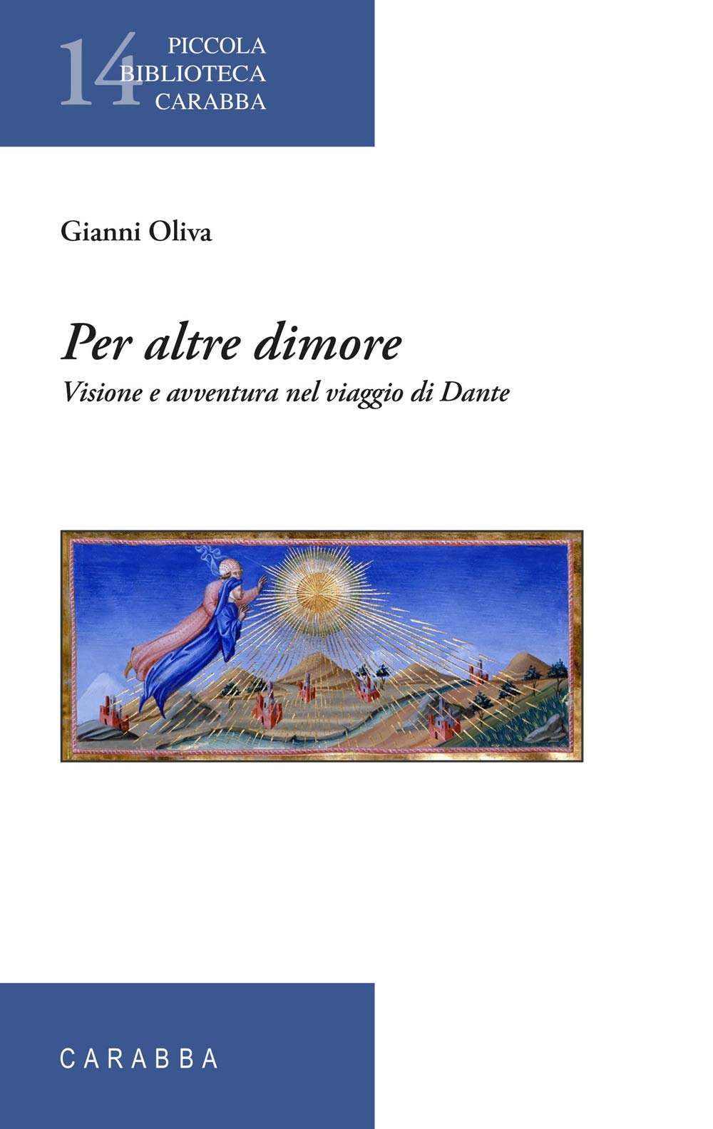 Per altre dimore. Visione e avventura nel viaggio di Dante book