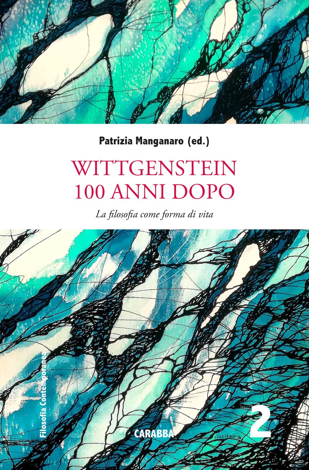 Wittgenstein 100 anni dopo. La filosofia come forme di vita Philosophy