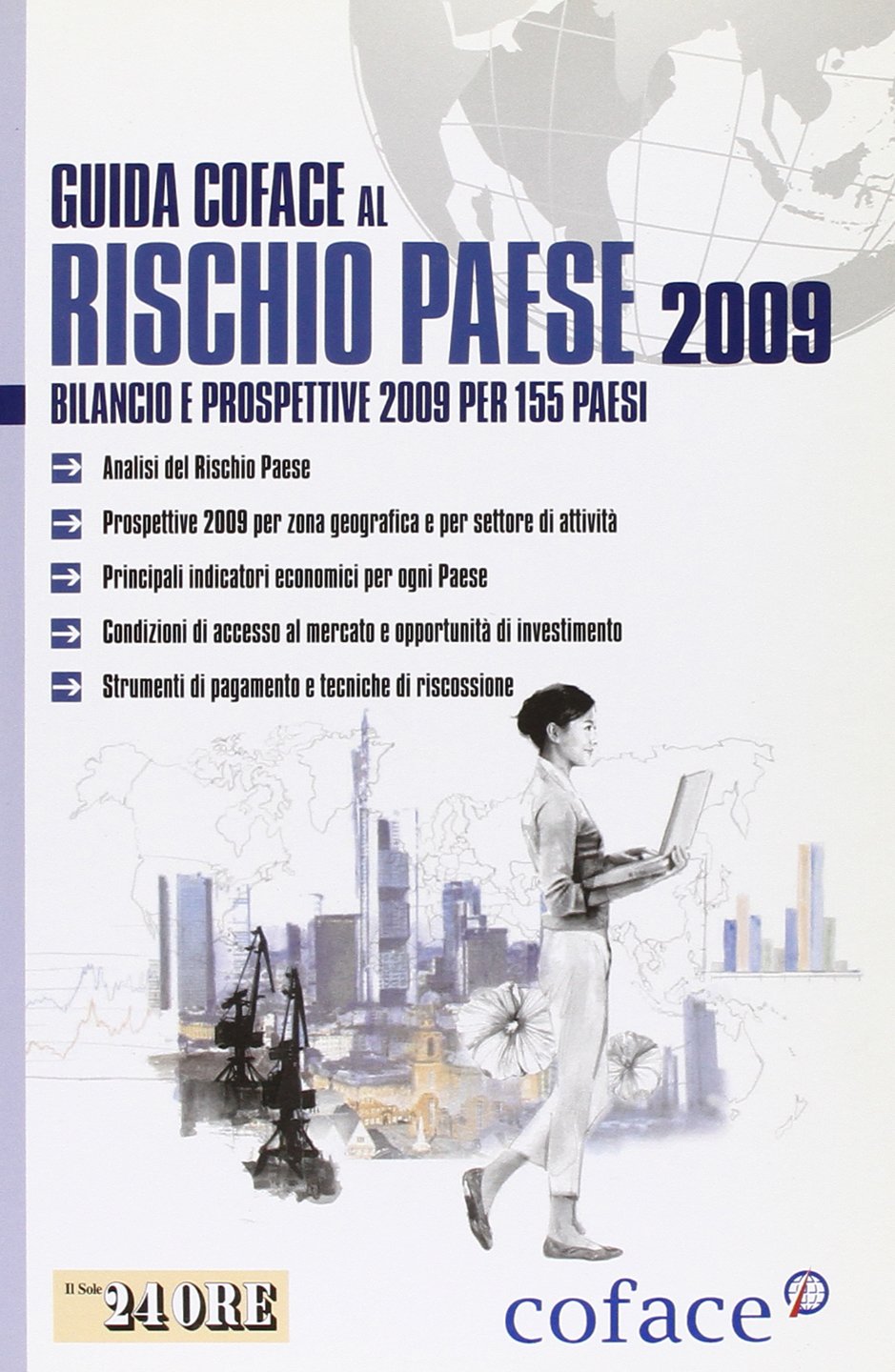 Guida al rischio paese 2009. Bilancio e prospettive 2009 per 155 paesi (Mondo & mercati) Business, Finance & Career
