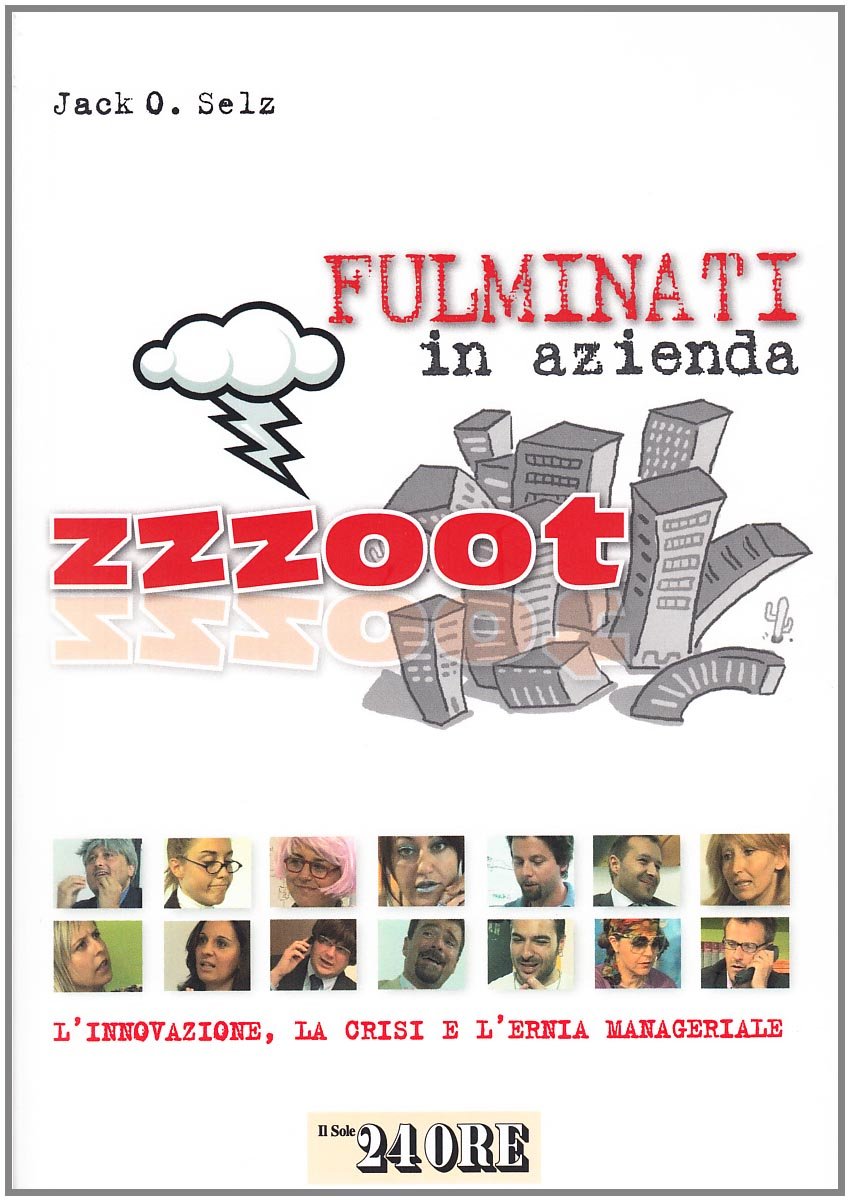 Zzzoot. Fulminati in azienda. L'innovazione, la crisi e l'ernia manageriale Business, Finance & Career