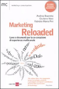 Marketing reloaded. Leve e strumenti per la co-creazione di esperienze multicanale (Marketing & comunicazione) Business, Finance & Career